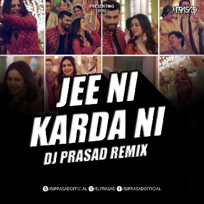 Jee Ni Karda (Remix) DJ Prasad